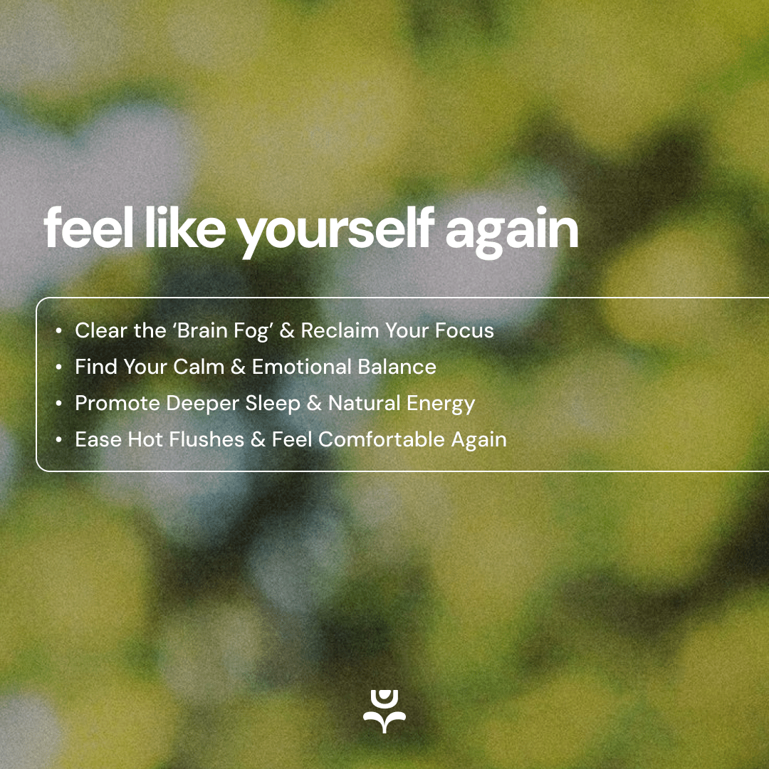 Benefits of Bloomelle: clears 'brain fog', promotes deeper sleep, eases hot flushes, and supports calm.